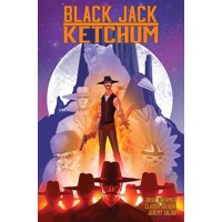 BLACK JACK KETCHUM TP - Brian Schirmer