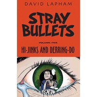 STRAY BULLETS TP VOL 05 HI-JINKS &amp; DERRING-DO (MR) - David Lapham