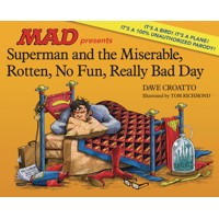 SUPERMAN &amp; MISERABLE ROTTEN NO FUN REALLY BAD DAY HC - Dave Croatto