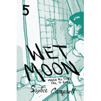 WET MOON GN VOL 05 WHERE ALL STARS FAIL TO BURN NEW ED - Sophie Campbell