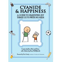 CYANIDE &amp; HAPPINESS TP GUIDE PARENTING BY 3 GUYS W NO KIDS - Kris Wilson, Rob ...