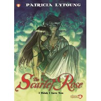 SCARLET ROSE HC VOL 03 I THINK I LOVE YOU - Patricia Lyfoung