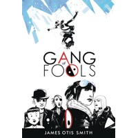 GANG OF FOOLS GN (MR) - James Otis Smith