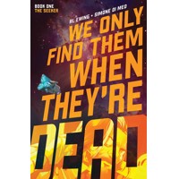 WE ONLY FIND THEM WHEN THEYRE DEAD TP VOL 01 - Al Ewing