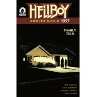 HELLBOY &amp; BPRD 1957 FAMILY TIES ONE-SHOT - Mike Mignola, Chris Roberson
