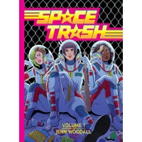 SPACE TRASH HC VOL 01 - Jenn Woodall