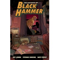 LAST DAYS OF BLACK HAMMER FROM WORLD OF BLACK HAMMER TP - Jeff Lemire