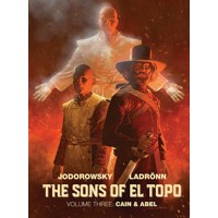 SONS OF EL TOPO GN HC VOL 03 CAIN &amp; ABEL - Alejandro Jodorowsky