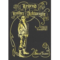 LEGEND OF LUTHER ARKWRIGHT HC - Bryan Talbot