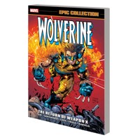 WOLVERINE EPIC COLLECTION TP VOL 14 THE RETURN OF WEAPON X - Tieri, Frank, Mat...