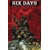 SIX DAYS INCREDIBLE TRUE STORY OF D DAYS LOST CHAPTER HC - Robert Venditti, Kevin Maurer