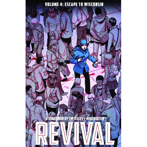 REVIVAL TP VOL 04 ESCAPE TO WISCONSIN - Tim Seeley