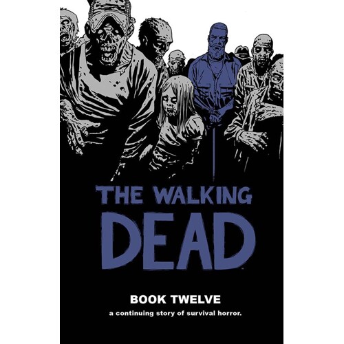 WALKING DEAD HC VOL 12 (MR) - Robert Kirkman