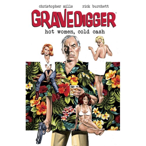 GRAVEDIGGER HOT WOMEN COLD CASH TP (MR) - Christopher Mills