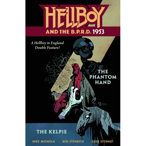 HELLBOY & BPRD 1953 PHANTOM HAND & KELPIE - Mike Mignola