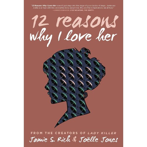 12 REASONS WHY I LOVE HER 10TH ANNV ED HC - Jamie S. Rich