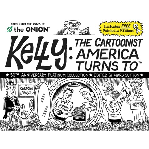 KELLY CARTOONIST AMERICA TURNS TO TP - Ward Sutton