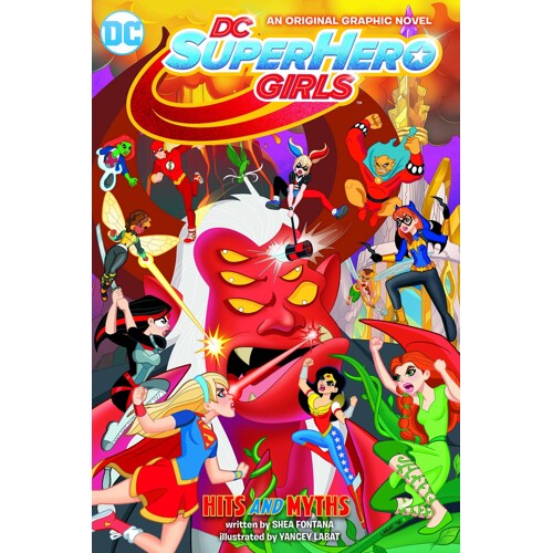 DC SUPER HERO GIRLS TP VOL 02 HITS AND MYTHS - Shea Fontana