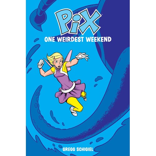 PIX TP VOL 01 ONE WEIRDEST WEEKEND -  Gregg Schigiel