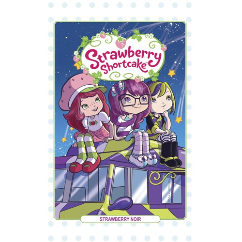 STRAWBERRY SHORTCAKE HC VOL 02 STRAWBERRY NOIR - Georgia Ball, Kristen Gudsnuk
