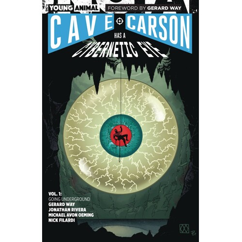 CAVE CARSON HAS A CYBERNETIC EYE TP VOL 01 GOING UNDERGROUN -  Gerard Way, Jonathan Rivera, Tom Scioli