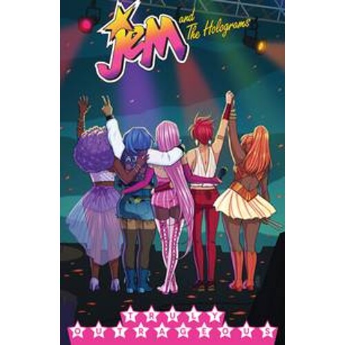 JEM & THE HOLOGRAMS TP VOL 05 TRULY OUTRAGEOUS - Kelly Thompson