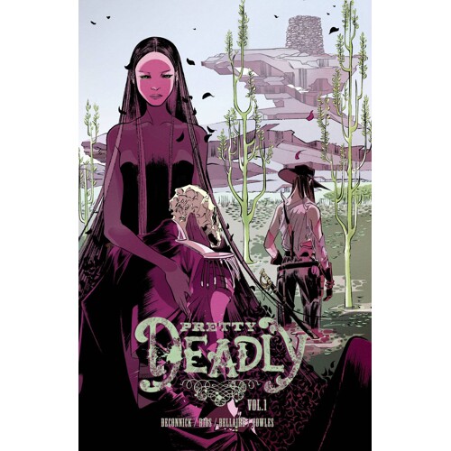 PRETTY DEADLY TP VOL 01 - Kelly Sue DeConnick