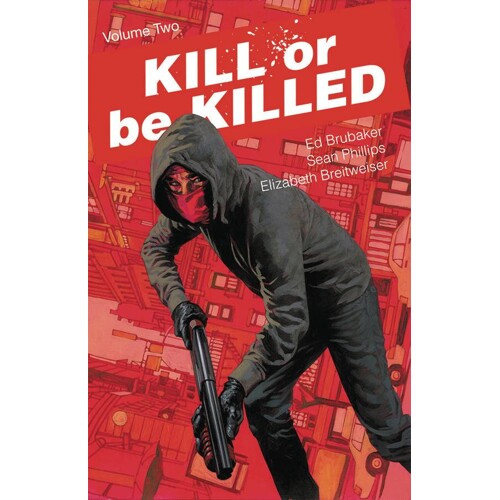 KILL OR BE KILLED TP VOL 02 - Ed Brubaker