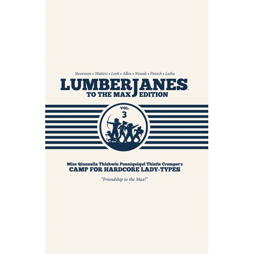 LUMBERJANES TO MAX ED HC VOL 03 - Shannon Watters, Noelle Stevenson, Kat Leyh