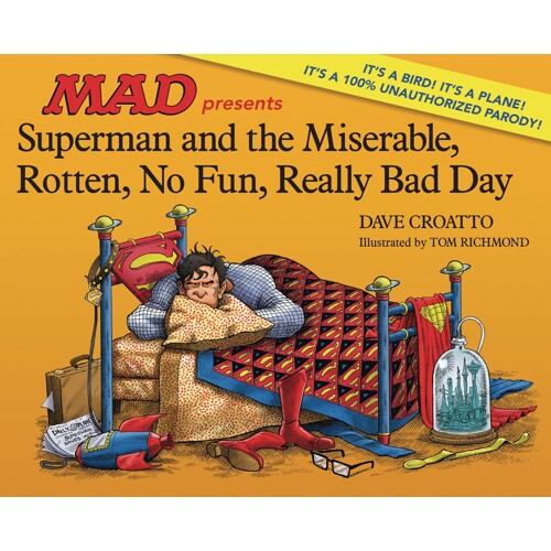 SUPERMAN & MISERABLE ROTTEN NO FUN REALLY BAD DAY HC - Dave Croatto