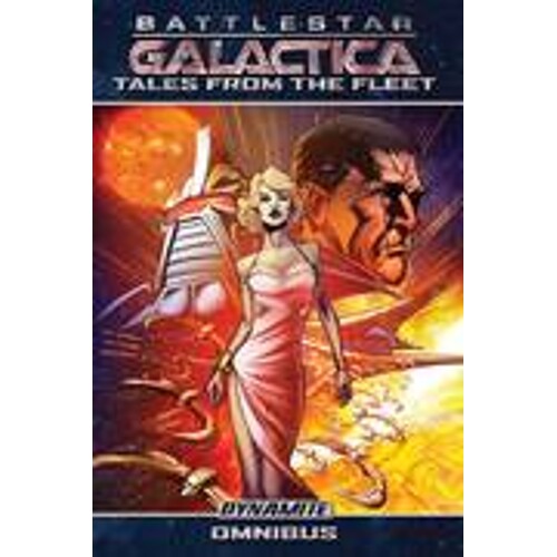 BATTLESTAR GALACTICA TALES FROM THE FLEET OMNIBUS TP - Kevin Fahey, David Reed, Joshua Ortega, Eric Nylund