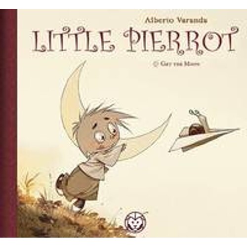 LITTLE PIERROT HC VOL 01 GET THE MOON - Alberto Varanda