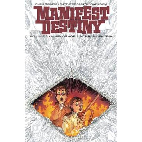 MANIFEST DESTINY TP VOL 05 MNEMOPHOBIA & CHRONOPHOBIA - Chris Dingess