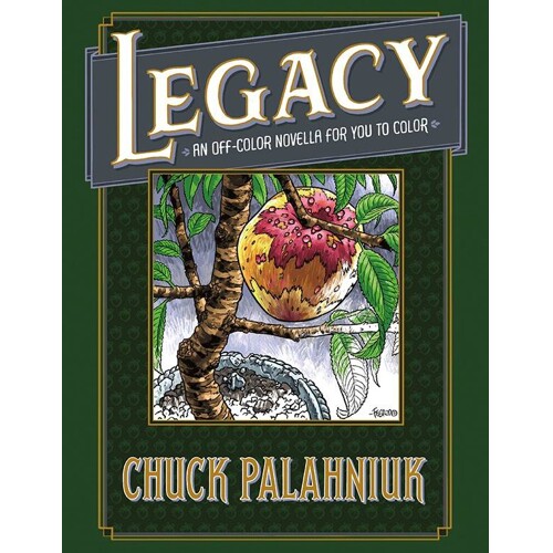 LEGACY OFF COLOR NOVELLA FOR YOU TO COLOR HC  - Chuck Palahniuk