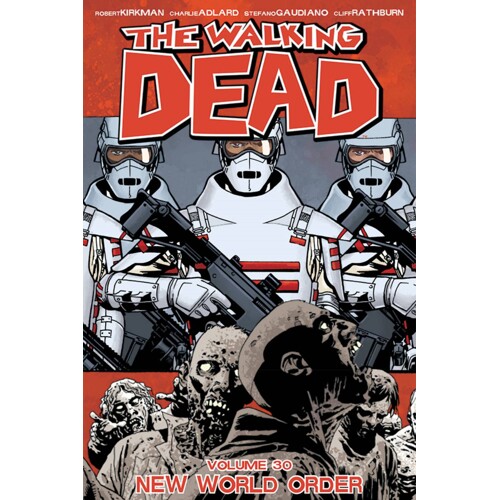 WALKING DEAD TP VOL 30 NEW WORLD ORDER (MR) - Robert Kirkman
