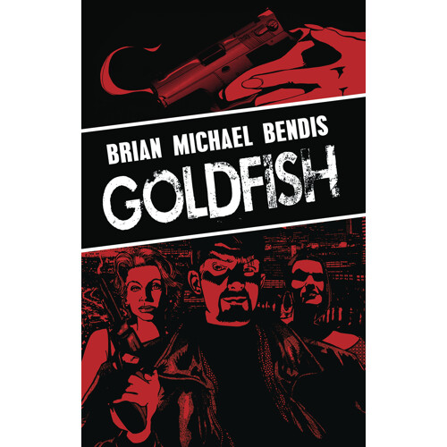 GOLDFISH TP (MR) - Brian Michael Bendis