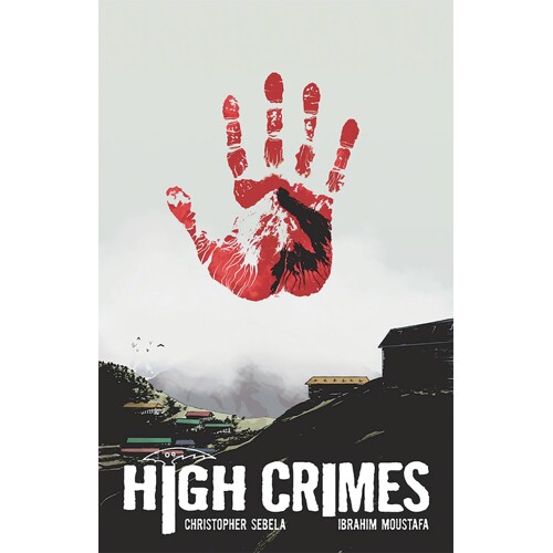 HIGH CRIMES TP (MR) - Christopher Sebela