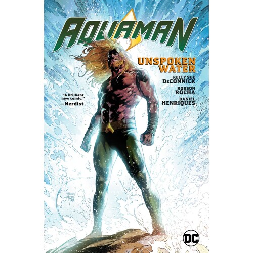 AQUAMAN HC VOL 01 UNSPOKEN WATER - Kelly Sue DeConnick