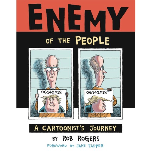 ENEMY OF PEOPLE HC CARTOONISTS JOURNEY - Rob Rogers