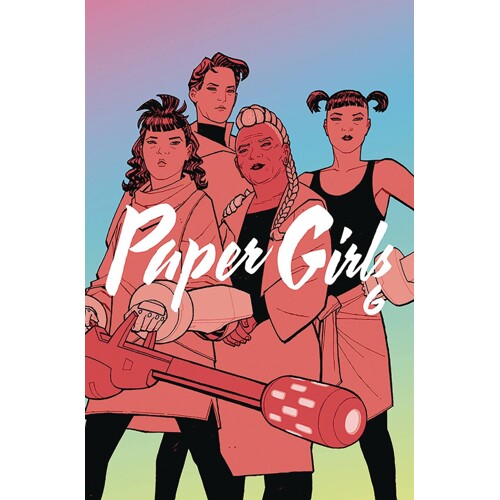 PAPER GIRLS TP VOL 06 - Brian K. Vaughan