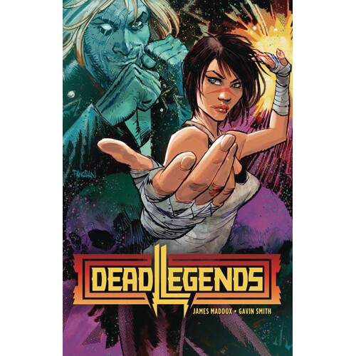 DEAD LEGENDS TP VOL 01 - James Maddox