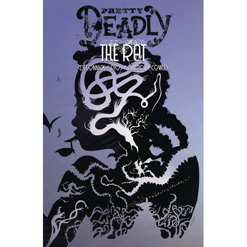PRETTY DEADLY TP VOL 03 THE RAT (MR) - Kelly Sue DeConnick