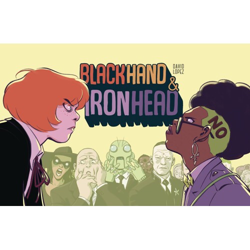 BLACKHAND & IRONHEAD HC VOL 01 - David Lopez
