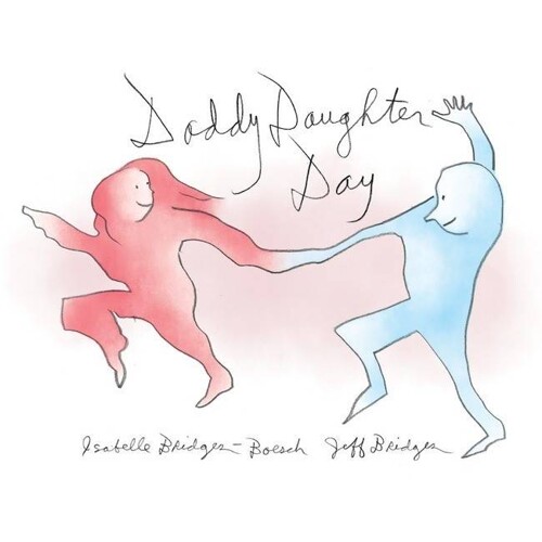 DADDY DAUGHTER DAY HC - Jeff Bridges, Isabelle Bridges-Boesch