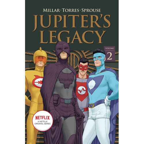 JUPITERS LEGACY TP VOL 02 NETFLIX ED (MR) - Mark Millar