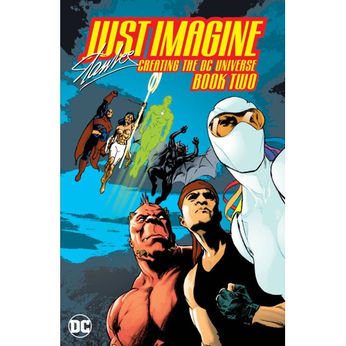 JUST IMAGINE STAN LEE CREATING THE DC UNIVERSE BOOK 02