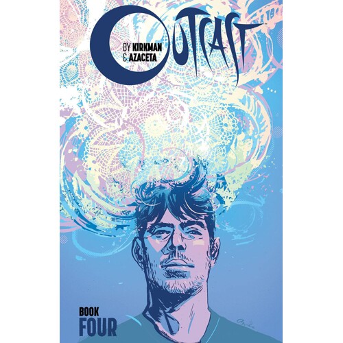 OUTCAST BY KIRKMAN & AZACETA HC BOOK 04 (MR) - Robert Kirkman