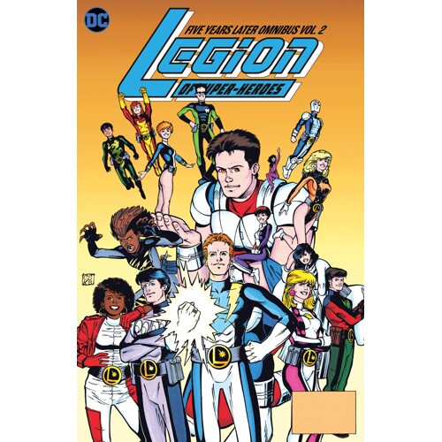 LEGION OF SUPER HEROES FIVE YEARS LATER OMNIBUS HC VOL 02 - Keith Giffen, Tom Bierbaum, Mary Bierbaum, Dan Jurgens, Al Gordon
