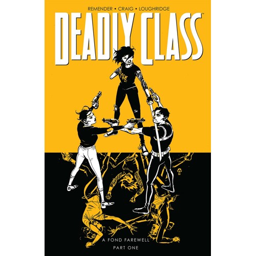 DEADLY CLASS TP VOL 11 A FOND FAREWELL PT 1 (MR) - Rick Remender