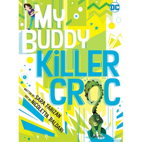 MY BUDDY KILLER CROC TP - Sara Farizan